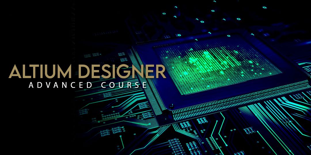 Altium Designer Advanced Training 